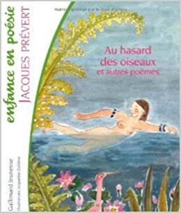 Au Hasard des Oiseaux et Autres Poèmes (French)