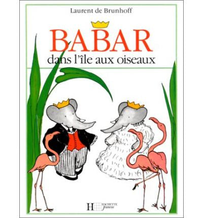 Babar Dans l'Ile Aux Oiseaux (French)
