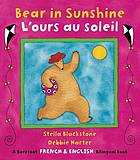 Bear in  Sunshine - L'ours au Soleil (French-English)
