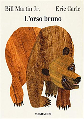 Eric Carle in Italian: L'orso Bruno - Brown Bear, Brown Bear  (Italian)