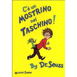 Dr Seuss in Italian: C'e un Mostrino nel Taschino! -There is a wocket in my pocket! (Italian)