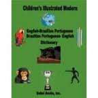Children's Illustrated Modern English-Brazilian Portuguese/Brazilian Portuguese-English Dictionary