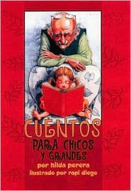 Cuentos Para Chicos y Grandes (Spanish)