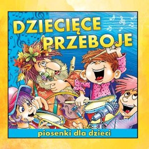 Dzieciece przeboje, piosenki dla dzieci -Polish Kids songs, CD (Polish)