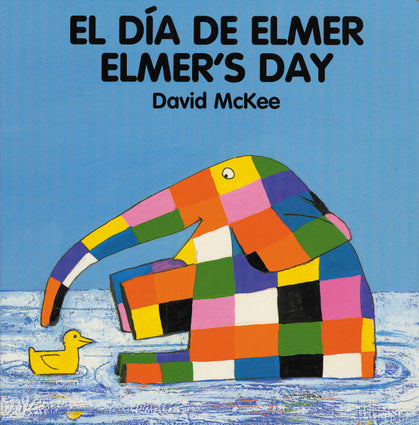 David McKee in Spanish: Elmer's Day (Spanish-English)