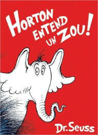 Dr Seuss in French: Horton Entend en Zoo! - Horton Hears a Who! (French)