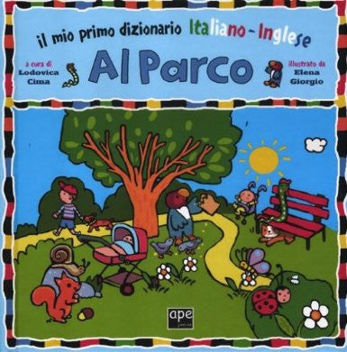Il mio primo dizionario italiano-inglese: Al Parco (Italian-English)