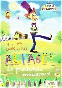 Jak pan Alfabet do Przedszkola Maszerowal -How mr Alphabet went to school, Book+CD (Polish)