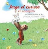 Jorge el Curioso y el  Conejito - Curious George and the Bunny (Spanish)