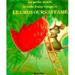 La Petite Souris, La Belle Fraise Rouge, Et Le Gros Ours Affame (French)