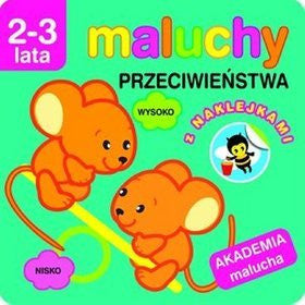Maluchy: Przeciwienstwa z naklejkami - Opposites, with stickers (Polish)