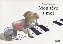 Mon reve a moi - My very own dream (French)