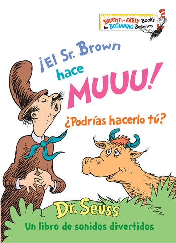 Dr Seuss in Spanish: El Sr. Brown hace Muuu! ¿Podrías hacerlo tú? - Mr Brown can Moo. Can You? (Spanish)