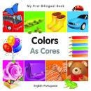 My first bilingual book - Colors (Portuguese-English)