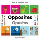 My first bilingual book - Opposites (Portuguese-English)