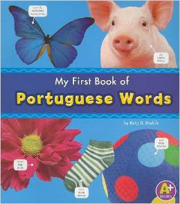 My First Book of Portuguese Words (Portuguese-English)