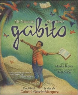 My name is Gabito/Me llamo Gabito: The life of Gabriel Garcia Marquez (Spanish-English)