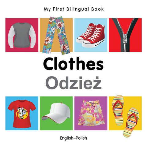 My First Bilingual Book - Clothes (Polish-English)