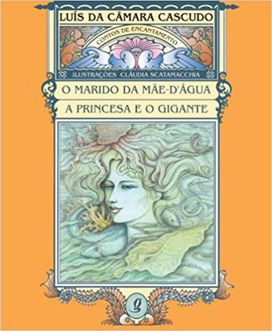 O Marido de mae-d'agua. A princesa e o gigante (Portuguese)