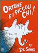 Dr Seuss in Italian: Ortone e i piccoli chi ! - Horton Hears a Who (Italian)