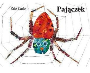 Eric Carle in Polish: Pajaczek - The very busy spider (Polish)