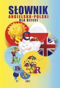 Slownik angielsko polski dla dzieci - English/Polish children's dictionary (Polish-English)