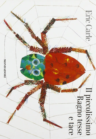 Eric Carle in Italian: Il piccolissimo  ragno tesse e tace - The very busy spider (Italian)