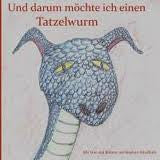 Und darum möchte ich einen Tatzelwurm - And that's why I want a Tatzelwurm  (German)