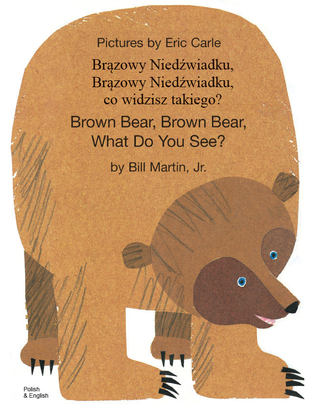 Eric Carle book in Polish: Brown Bear, brown bear what do You See (Polish-English)