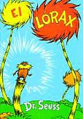 Dr Seuss in Spanish: El Lorax (Spanish)