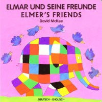 David McKee in German: Elmar und seine freunde - Elmer's Friends (German-English)