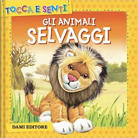 Gli Animali Selvaggi, Tocca e senti - Wild Animals (Italian)