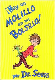 Dr Seuss in Spanish: Hay un molillo en mi bolsillo (Spanish)