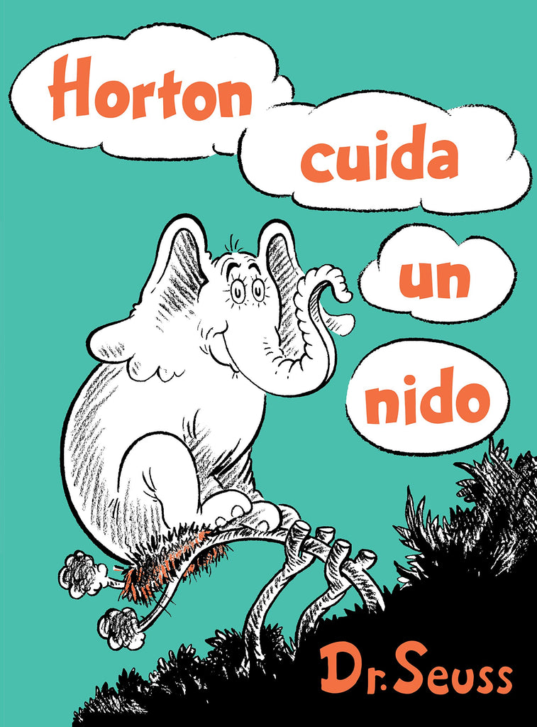 Dr Seuss in Spanish: Horton Cuida Un Nido - Horton Hatches the Egg  (Spanish)