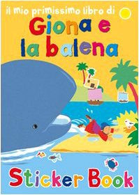 Il mio primissimo libro di Giona e la balena. Con adesivi  (Italian)