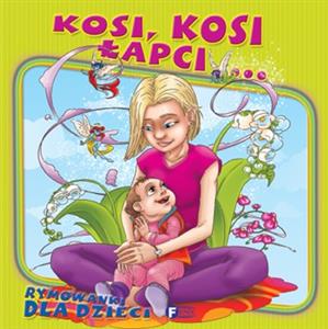 Kosi. Kosi lapci - Rymowanki dla dzieci-Polish nursery rhymes (Polish)