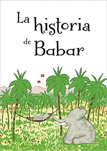 La Historia de Babar - The story of Babar (Spanish)