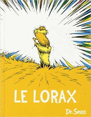 Dr Seuss in French: Le Lorax - The Lorax (French)