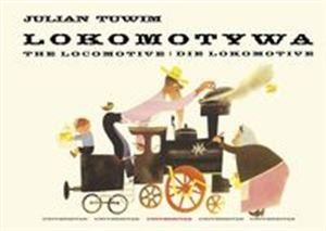 Children's Book-multilingual: Lokomotywa-The Locomotive-Die Lokomotive (Polish-English-German)