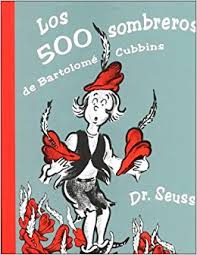 Dr Seuss in Spanish: Los 500 sombreros de Bartolom Cubbins (Spanish)
