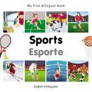 My first bilingual book - Sports (Portuguese-English)