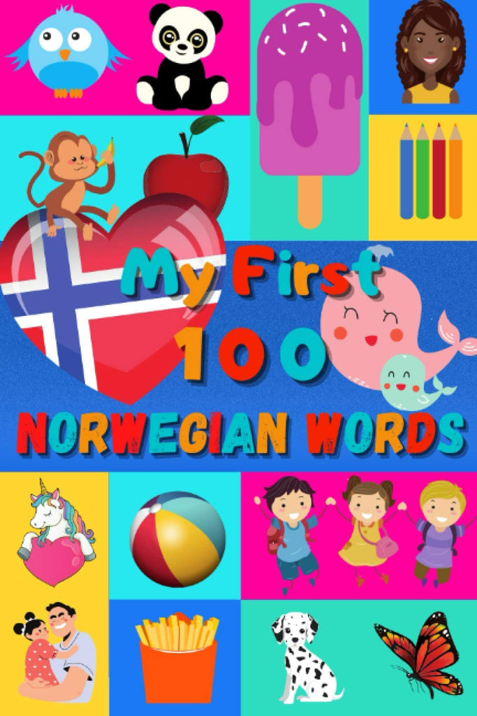 My 100 First Norwegian Words: Learn Norwegian for Kids & Toddlers (Norwegian-English)