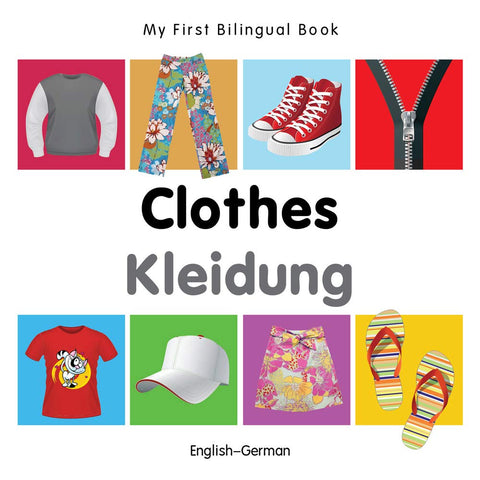 My First Bilingual Book - Clothes (German-English)