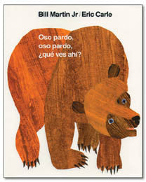 Eric Carle in Spanish: Oso pardo, oso pardo,  qu ves ah­? - Brown Bear what do you see? (Spanish)