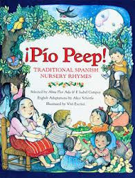 ¡P­io Peep!: Traditional Spanish Nursery Rhymes (Spanish-English)