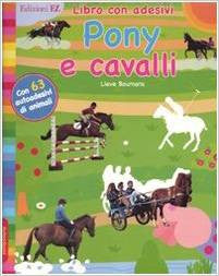 Pony e cavalli. Con adesivi (Italian)